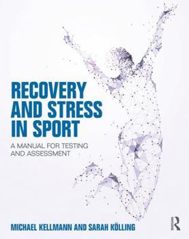 Paperback Recovery and Stress in Sport: A Manual for Testing and Assessment Book
