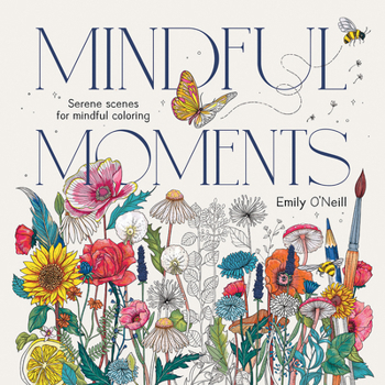 Mindful Moments (US edition): Serene scenes for mindful coloring