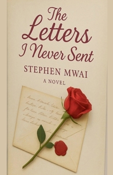 The Letters I Never Sent