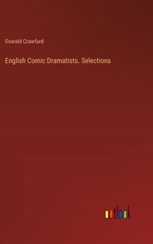 Hardcover English Comic Dramatists. Selections Book