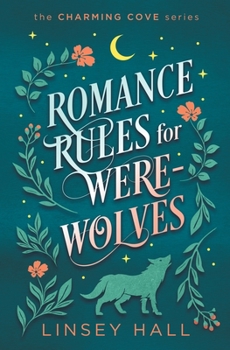 Romance Rules for Werewolves - Book #3 of the Charming Cove