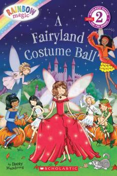 Paperback Scholastic Reader Level 2: Rainbow Magic: A Fairyland Costume Ball Book