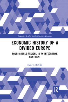 Paperback Economic History of a Divided Europe: Four Diverse Regions in an Integrating Continent Book