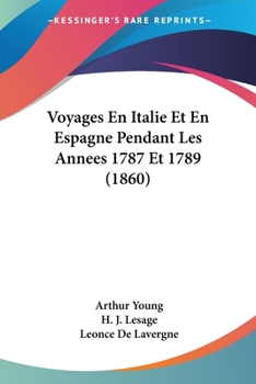 Paperback Voyages En Italie Et En Espagne Pendant Les Annees 1787 Et 1789 (1860) [French] Book