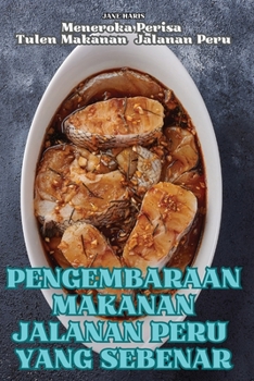 Paperback Pengembaraan Makanan Jalanan Peru Yang Sebenar [Malay] Book