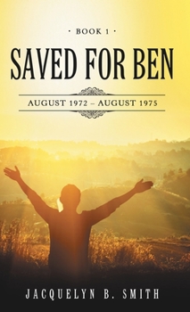 Hardcover Saved for Ben: Book 1 Book