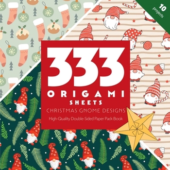 Paperback 333 Origami Sheets Christmas Gnome Designs: High-Quality Double-Sided Paper Pack Book