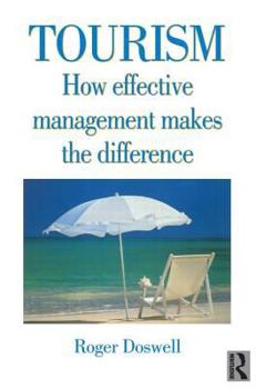 Paperback Tourism: How Effective Management Makes the Difference Book