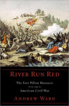 Hardcover River Run Red: The Fort Pillow Massacre in the American Civil War Book