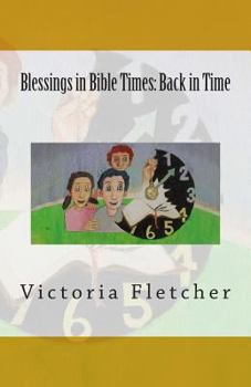 Paperback Blessings in Bible Times: Back in Time Book