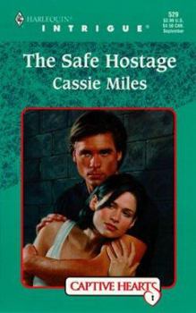 Mass Market Paperback The Safe Hostage: Captive Hearts Book