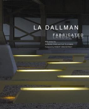 Hardcover La Dallman: Fabricated Landscapes Book