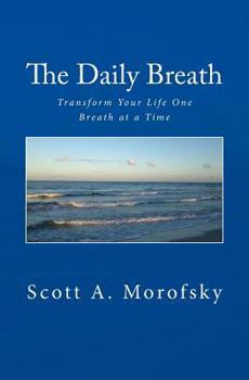 Paperback The Daily Breath: Transform Your Life One Breath at a Time Book