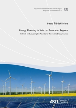 Paperback Energy Planning in Selected European Regions - Methods for Evaluating the Potential of Renewable Energy Sources Book