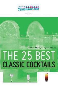 Paperback The 25 Best Classic Cocktails Book