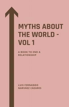 Paperback Myths About the World - Vol 1 Book