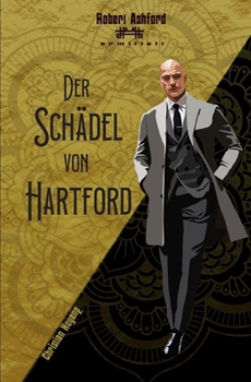 Der Schädel von Hartford (Robert Ashford ermittelt) (German Edition)