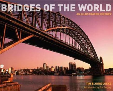 Hardcover Bridges of the World: An Illustrated History Book