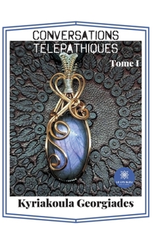 Paperback Conversations télépathiques: Tome I [French] Book