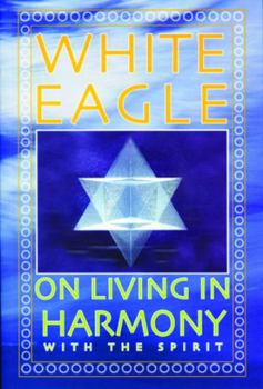 Paperback White Eagle on Living in Harmony with the Spirit Book