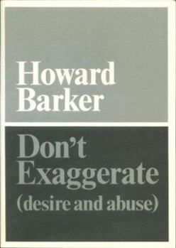 Paperback Don't Exaggerate: (Desire and Abuse) Book