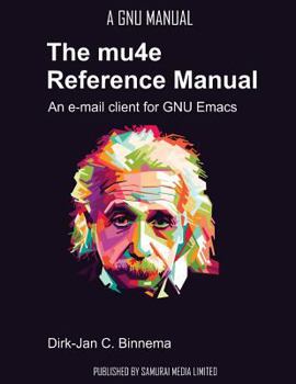Paperback The mu4e Reference Manual: an e-mail client for emacs Book