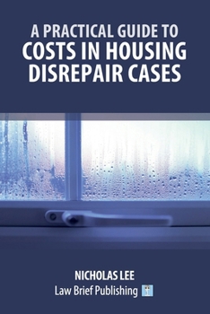 Paperback A Practical Guide to Costs in Housing Disrepair Cases Book