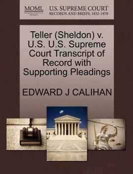 Paperback Teller (Sheldon) V. U.S. U.S. Supreme Court Transcript of Record with Supporting Pleadings Book