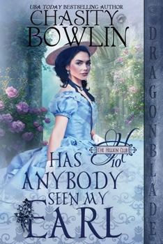 Has Anybody Seen My Earl?: A Regency Historical Romance (The Hellion Club) - Book #10 of the Hellion Club