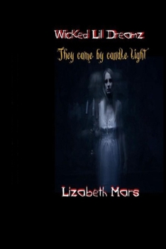 Paperback wicked lil dreamz: they came by candlelight Book