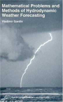 Hardcover Mathematical Problems and Methods of Hydrodynamic Weather Forecasting Book