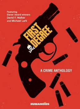 Hardcover First Degree: A Crime Anthology Book