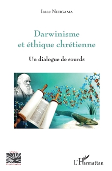 Darwinisme et éthique chrétienne: Un dialogue de sourds (Religions Et Spiritualité) (French Edition)