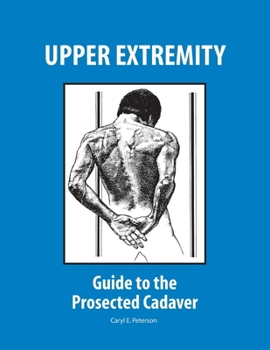 Paperback Upper Extremity: Guide to the Prosected Cadaver Book