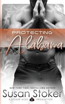 Protecting Alabama - Book #2 of the SEAL of Protection