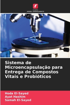 Paperback Sistema de Microencapsulação para Entrega de Compostos Vitais e Probióticos [Portuguese] Book