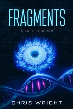 Paperback Fragments - A Sci-Fi/Horror: The sequel to Survival: The rules of reality have now changed Book