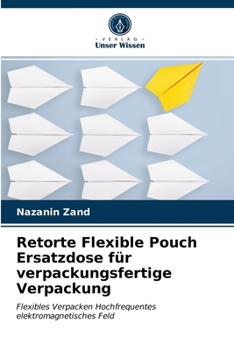 Paperback Retorte Flexible Pouch Ersatzdose für verpackungsfertige Verpackung [German] Book