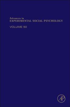 Hardcover Advances in Experimental Social Psychology: Volume 50 Book