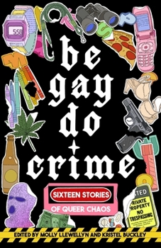 Paperback Be Gay, Do Crime Book