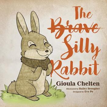 Paperback The Brave Silly Rabbit Book