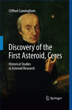 Paperback Discovery of the First Asteroid, Ceres: Historical Studies in Asteroid Research Book