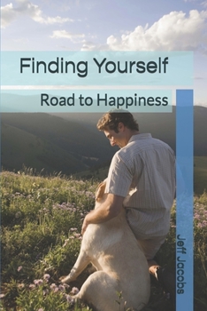Paperback Finding Yourself: Road to Happiness Book