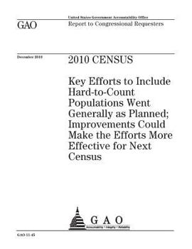 Paperback 2010 census: key efforts to include hard-to-count populations went generally as planned; improvements could make the efforts more e Book