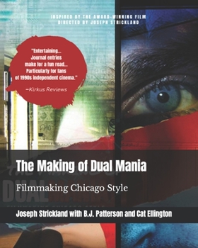 The Making of Dual Mania: Filmmaking Chicago Style (Paperback)