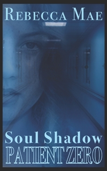 Paperback Soul Shadow: Patient Zero Book