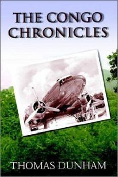 Paperback The Congo Chronicles: A Pilot's Memoir Book