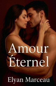 Amour Éternel (French Edition)