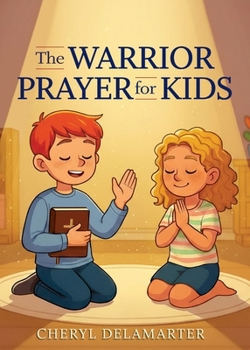 Paperback The Warrior Prayer for Kids Book