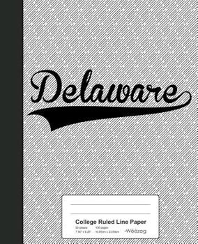 Paperback College Ruled Line Paper: DELAWARE Notebook Book